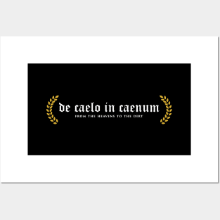 De Caelo in Caenum - From The Heavens To The Dirt Posters and Art